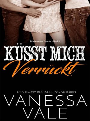 cover image of Küsst Mich Verrückt
